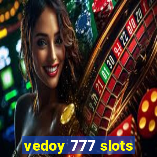 vedoy 777 slots